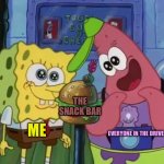 Intermissions in a nutshell | THE SNACK BAR; ME; EVERYONE IN THE DRIVE IN | image tagged in spongebob and patrick looking happy,drive in,movie theater,snack bar,intermission,memes | made w/ Imgflip meme maker