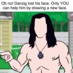 Danzig lost face