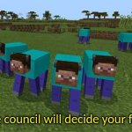 the council will decide your fate