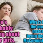 He’s Probably Thinking About Other Women | He's probably thinking about other girls. Why is Kenny the poor kid instead of being the heir to McCormick Spices? | image tagged in he s probably thinking about other women | made w/ Imgflip meme maker