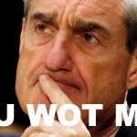Robert Mueller U Wot M8 meme