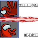Lupercalia b4 stupid | VALENTINE'S DAY; LUPERCALIA | image tagged in crewmate nah yeah,valentine's day,pagans | made w/ Imgflip meme maker