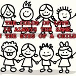 Kid | THE COLOR OF LOVE IS ALWAYS THE SAME IN THE EYES OF A CHILD | image tagged in cartoon kids | made w/ Imgflip meme maker