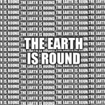 The Earth is Round meme