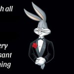 Bugs Bunny wishing x a very pleasant evening
