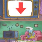Spongebob This Is Disgusting | image tagged in spongebob this is disgusting | made w/ Imgflip meme maker