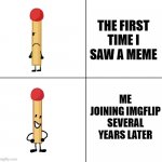 YET ANOTHER YEETPOST! | THE FIRST TIME I SAW A MEME; ME JOINING IMGFLIP SEVERAL YEARS LATER | image tagged in bfb | made w/ Imgflip meme maker