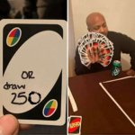 UNO Draw 250 Cards Meme