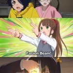 Fusion | Fusion Beam! | image tagged in anime japanizing beam,fusion,anime,anime meme,memes | made w/ Imgflip meme maker