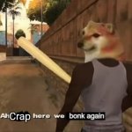 Ah crap here we go bonk again meme