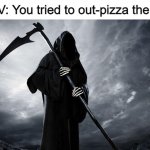 No one outpizzas the hut. | POV: You tried to out-pizza the hut | image tagged in memes,pizza hut,funny,stop reading the tags,pizza,pov | made w/ Imgflip meme maker