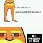 Beez/Kami propaganda I am the lorax meme