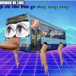 ZOOMER HUMOR BE LIKE: | image tagged in legs | made w/ Imgflip meme maker