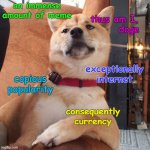 Sophisticated Doge | an immense amount of meme; thus am I,        doge; exceptionally internet; copious popularity; consequently currency | image tagged in suave shiba,doge,the most interesting man in the world,the most interesting dog in the world,such meme,shiba inu | made w/ Imgflip meme maker