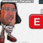 E template for Doofenshmirtz_Incarnate's use only! meme