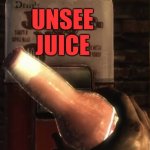Unsee Juice