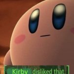 Kirby disliked that meme