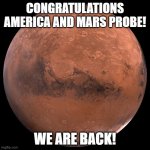 LANDED! | CONGRATULATIONS AMERICA AND MARS PROBE! WE ARE BACK! | image tagged in mars,space,memes,dora the explorer,fun,maga | made w/ Imgflip meme maker