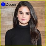X doubt Selena Gomez