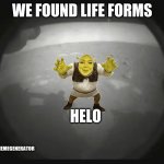 What Perseverance Really saw | WE FOUND LIFE FORMS; HELO; TRASHMEMEGENERATOR | image tagged in perseverance first image,mars,shrek,creepy,funny memes | made w/ Imgflip meme maker