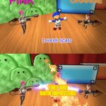 SMG4 Flamethrower | PINK; ORANGE; I HAVE SCAN; THEY ARE BOTH IMPOSTERS | image tagged in smg4 flamethrower | made w/ Imgflip meme maker