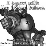 Sons of Malice thumbs up 2 | I agree with the image below. Don’t mind that I’m choking someone right now. | image tagged in sons of malice thumbs up 2,memes,funny,agree | made w/ Imgflip meme maker