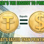 What's not to love about making easy offshore money for 100X leverage to pump BITCOIN to Heaven? #NotCounterfeiting ;) #XRPBTC | WHAT'$ THE EASIEST TO PRINT? WHAT'S EASIER THAN PRINTING? #BitcoinBubbleBurst ? | image tagged in tether,federal reserve,make money,bitcoin,cryptocurrency,nuclear bomb | made w/ Imgflip meme maker