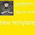 jonathaninit template but its Rock Lee