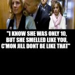 Jill Biden! What The Hell Did I Do!