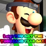 Thousand year gay!