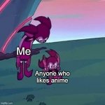 Spinel looking over herself | Me; Anyone who likes anime | image tagged in spinel looking over herself | made w/ Imgflip meme maker