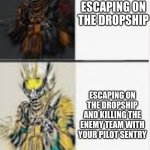 viper dropship.exe | WINNING; ESCAPING ON THE DROPSHIP; ESCAPING ON THE DROPSHIP AND KILLING THE ENEMY TEAM WITH YOUR PILOT SENTRY; ESCAPING ON THE DROPSHIP AND KILLING THE ENEMY TEAM WITH A KRABER FROM THE DROPSHIP | image tagged in viper | made w/ Imgflip meme maker