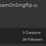 FollowingEveryStreamOnImgflip