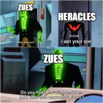 Greek Mythology be like | ZUES; HERACLES; i am your son; ZUES | image tagged in batman beyond | made w/ Imgflip meme maker