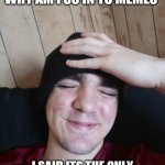 Memes are the best