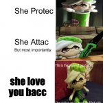 this is wholesome also this meme was an idea by one of my comments | she love you bacc | image tagged in she protec she attac | made w/ Imgflip meme maker