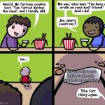 Fortune Cookie Comic | we know where you hid the bodies jim you better start running | image tagged in fortune cookie comic | made w/ Imgflip meme maker