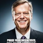 Charlie Baker | PHASE FOUR BUSINESSES, Y'ALL CAN DO YOUR THING. WIFEY MADE ME HAPPY LAST NIGHT :) | image tagged in charlie baker | made w/ Imgflip meme maker