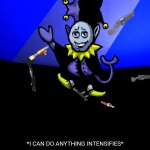 I can do anything intensifies