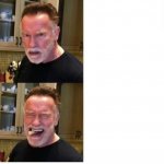 Arnold Schwarzenegger Wife Vs. Side Chick Asking For Money meme