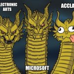 Google "acclaim publicity stunts" if you don't believe me, srsly | ELECTRONIC ARTS; ACCLAIM; MICROSOFT | image tagged in three dragons,video games,company,comparison | made w/ Imgflip meme maker