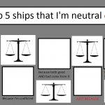 Top 5 Ships That I'm Neutral On