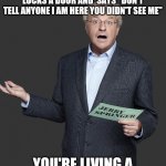 Jerry Springer | IF EVERYTIME YOUR STEPSON COMES  RUNNING INTO THE HOUSE HE LOCKS A DOOR AND  SAYS "DON'T TELL ANYONE I AM HERE YOU DIDN'T SEE ME"; YOU'RE LIVING A JERRY SPRINGER EPISODE | image tagged in jerry springer | made w/ Imgflip meme maker