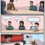 Boardroom Meeting Suggestion Twist meme