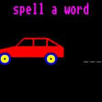Spell a word car