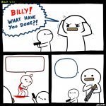 Billy what did you do
