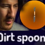 Dirt Spoon