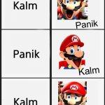Mario SMG4 Panik Kalm Panik | Kalm; Panik; Kalm | image tagged in mario smg4 panik kalm panik | made w/ Imgflip meme maker