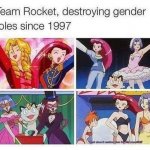 Team Rocket destroying gender roles