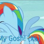 Rainbow Dash "Oh My Gosh" 2 (MLP) meme